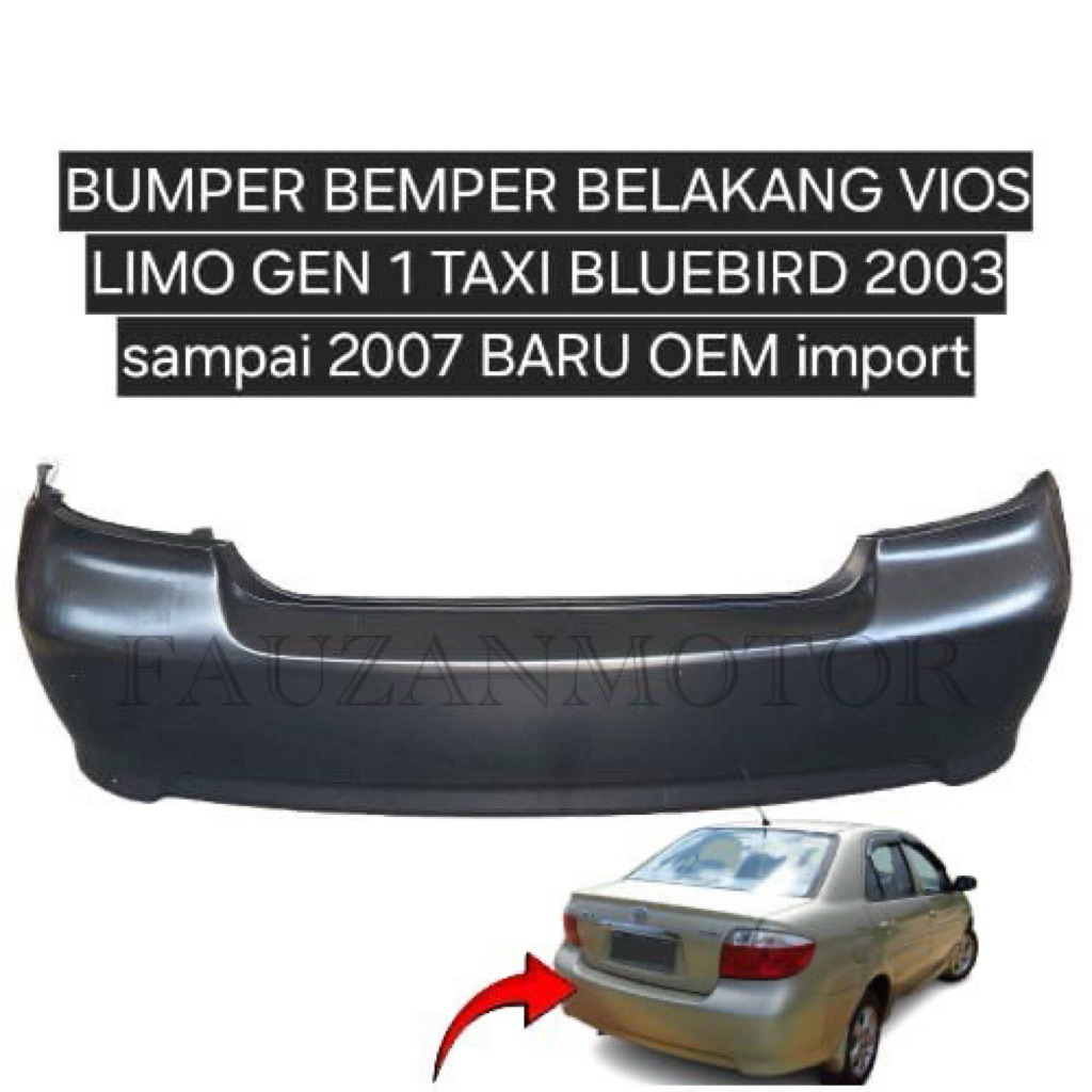 BUMPER BEMPER BELAKANG VIOS LIMO GEN 1 TAXI BLUEBIRD 2003-2007 BARU IMPORT