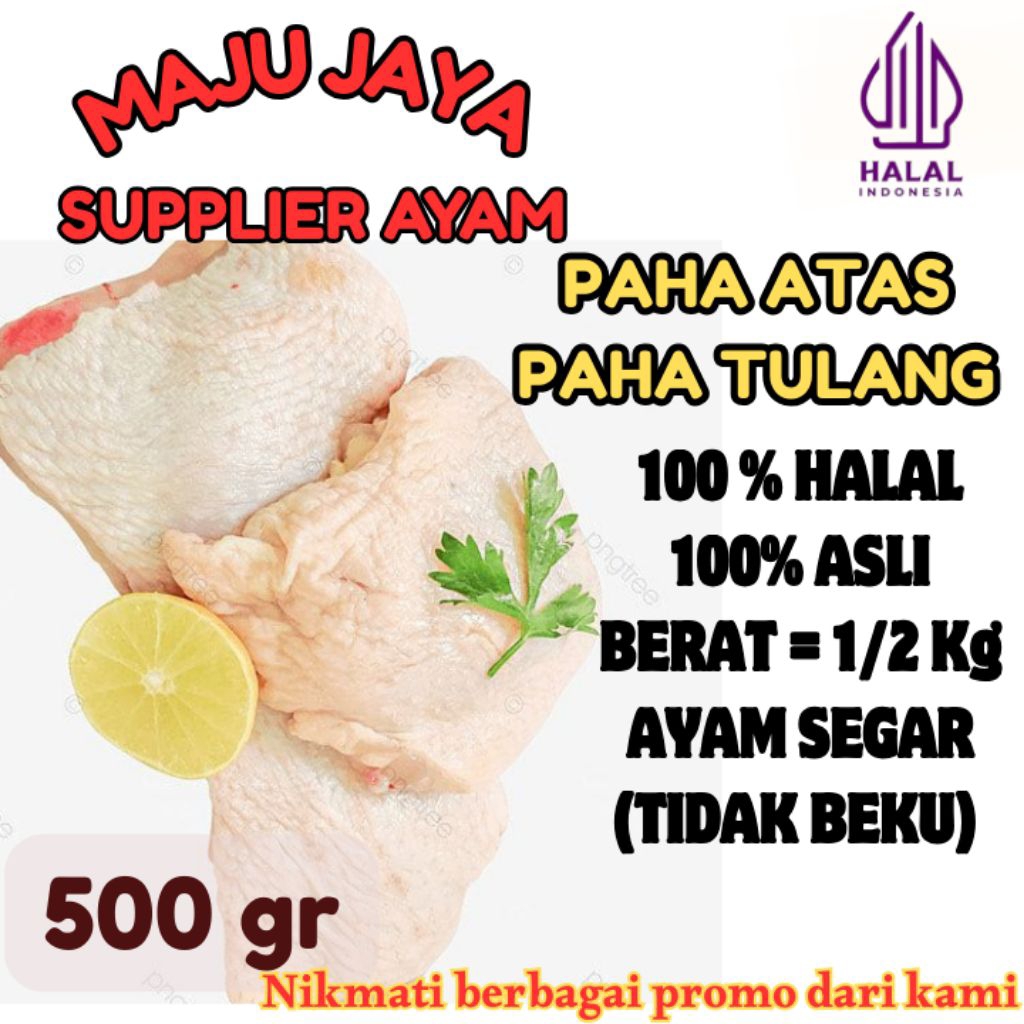 

PAHA ATAS DENGAN TULANG 1/2 Kg (500gr) PAHA BAGIAN ATAS DENGAN TULANG / SEGAR / BERSIH / AYAM BROILER / AYAM NEGRI / AYAM BERKUALITAS /FRESH BERSIH / TIDAK BEKU / HALAL / AMAN DIKONSUMSI