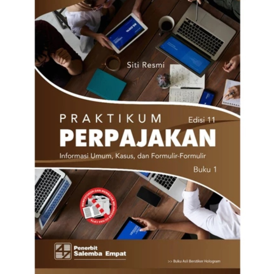 Praktikum Perpajakan Edisi ke 11 - Buku 1 Kasus dan Buku 2 Kertas Kerja - Siti Resmi - SLM