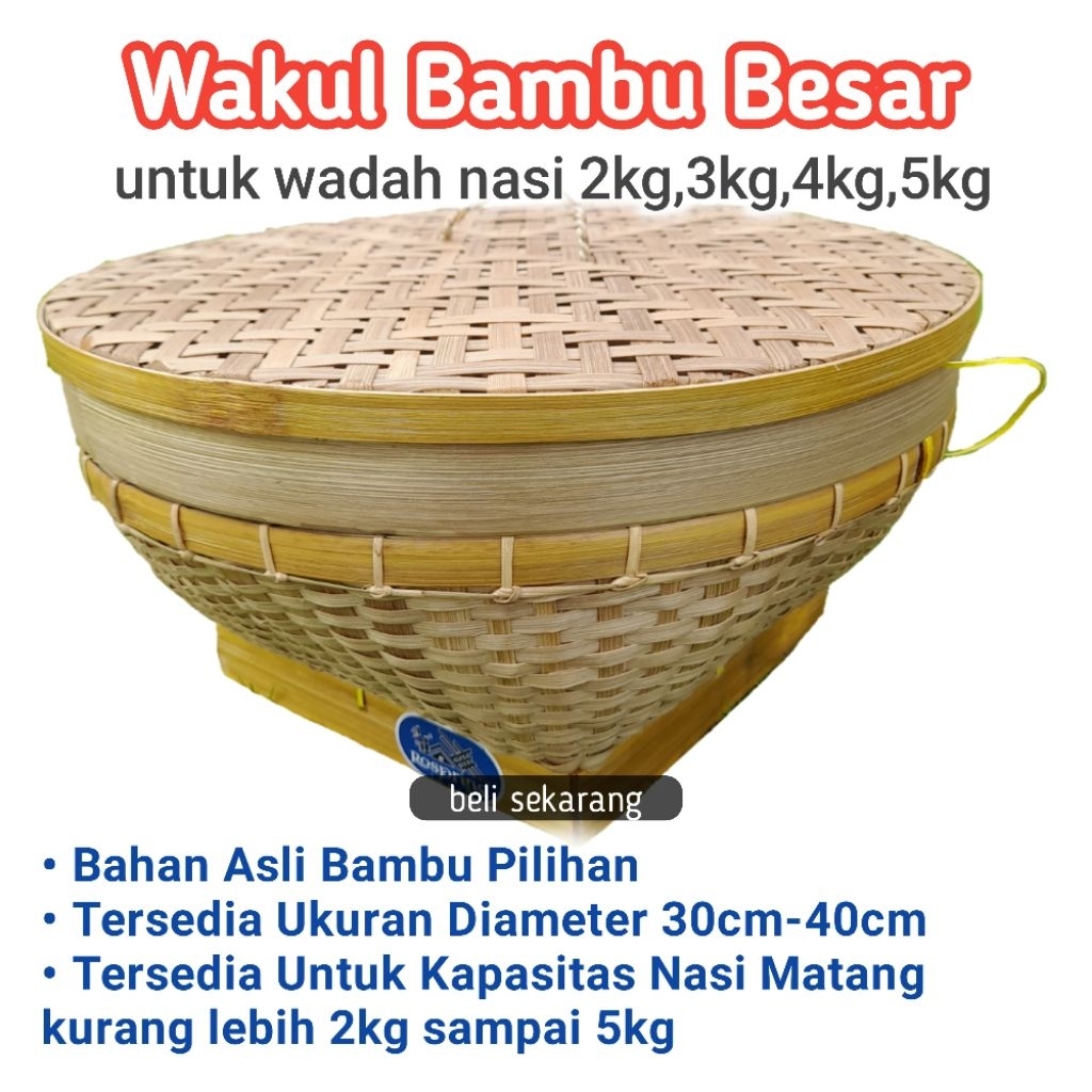 BAKUL BESAR/BAKUL JUMBO/ WAKUL BAMBU/CETING NASI/BAKUL NASI/WADAH NASI 3 kg sampai 5 kg