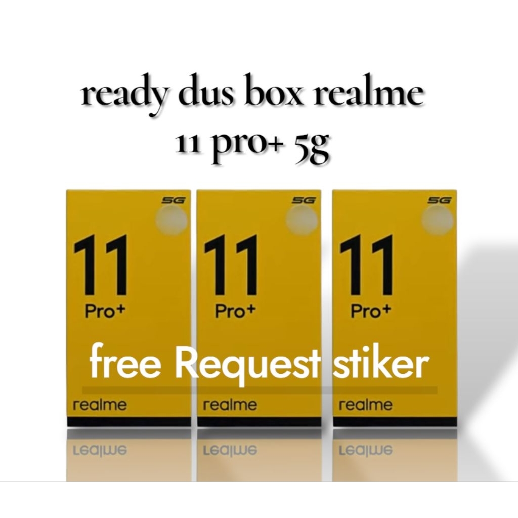 

dus box realme 11 pro+ free request stiker