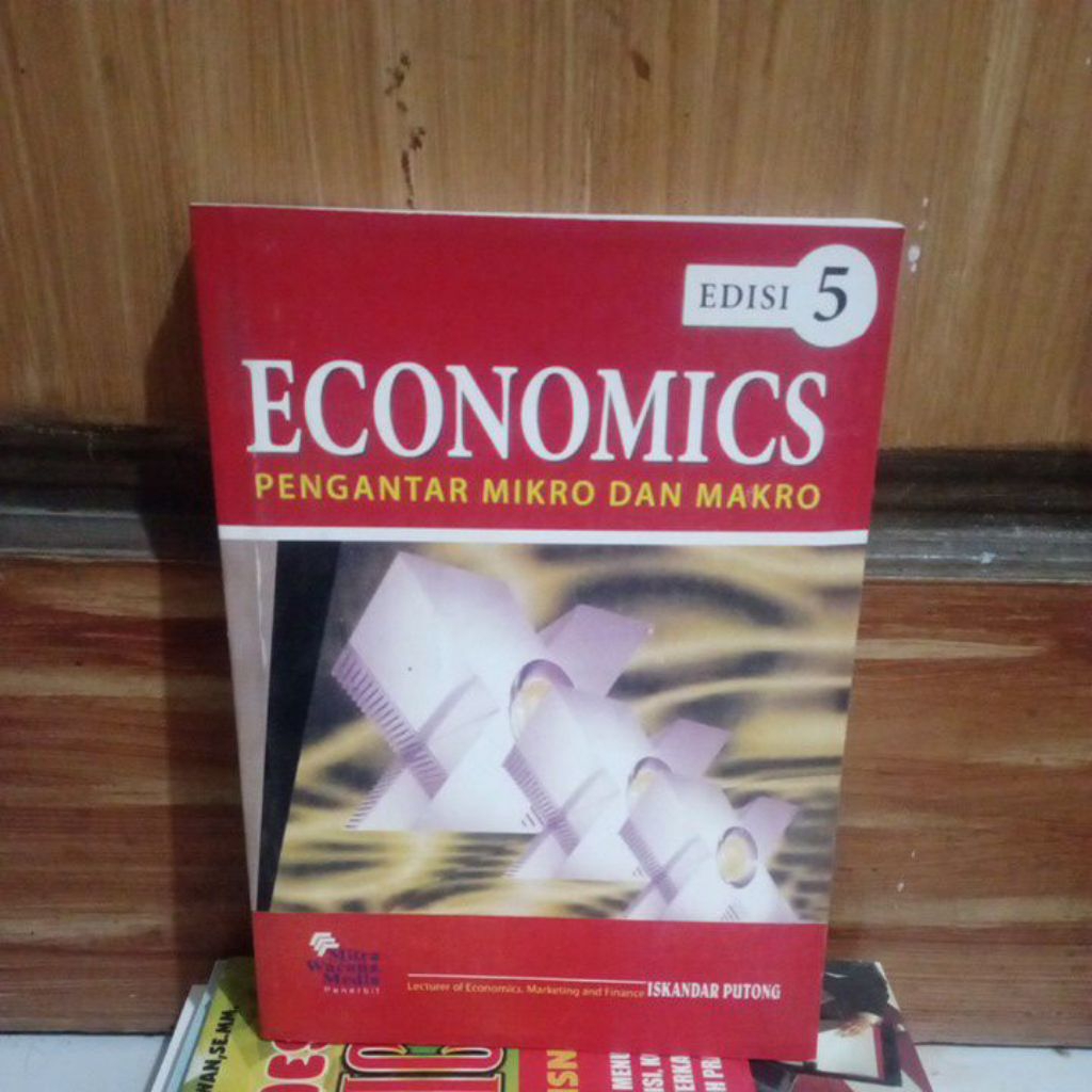 buku Economics Pengantar Mikro & Makro edisi 5 oleh Iskandar Putong Mitra Wacana