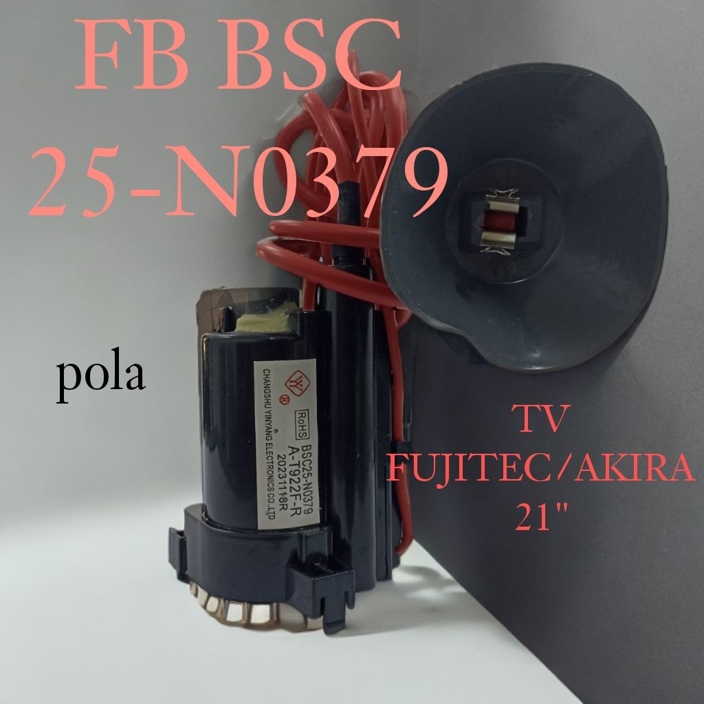 FLYBACK TV FUJITEC / AKIRA BSC 25-N0379