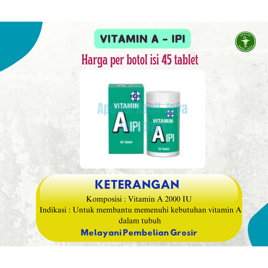 VITAMIN A IPI UNTUK KEBUTUHAN VITAMIN A BOTOL 45 Tablet VITAMIN MATA
