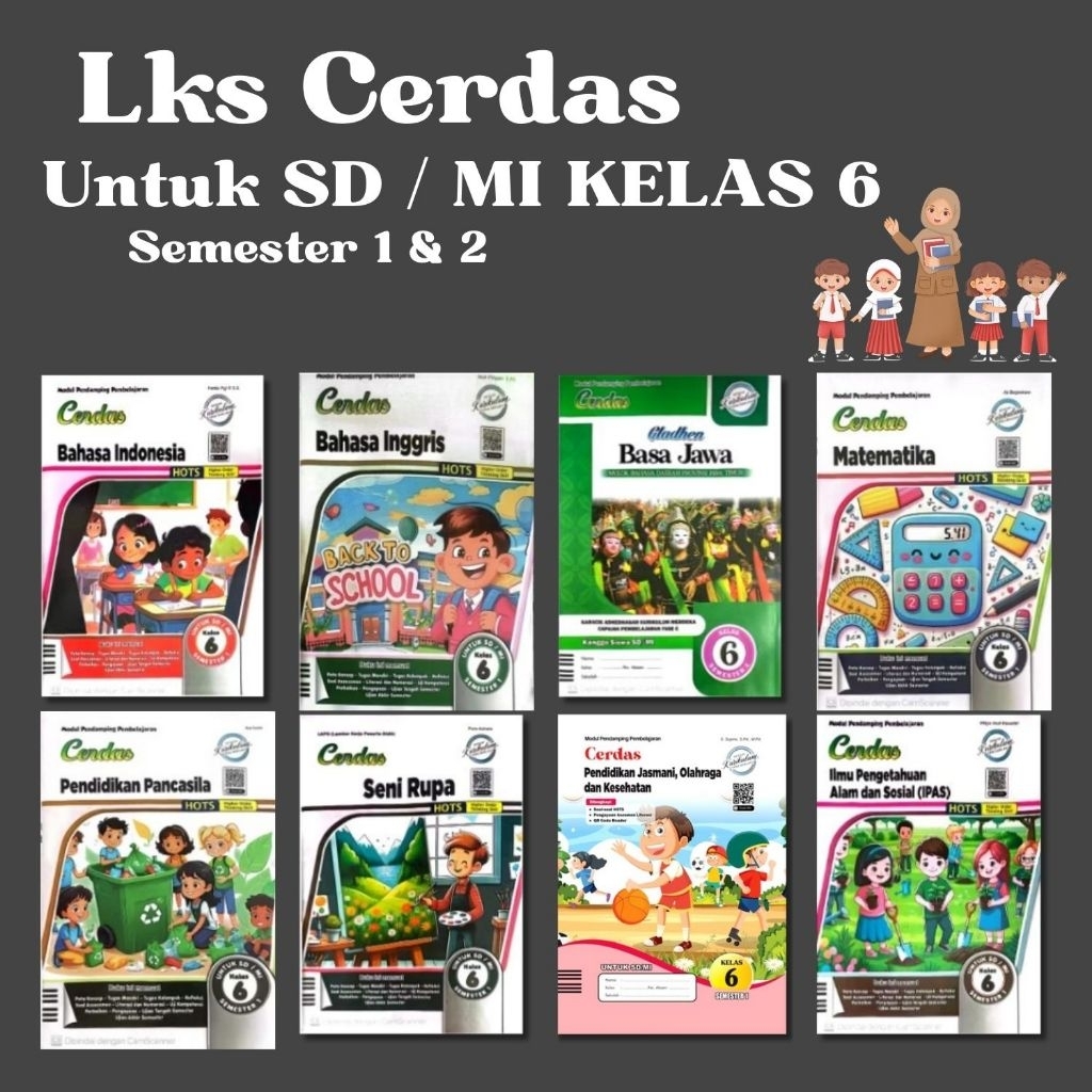 LKS Cerdas kelas 6 untuk SD/MI Semester 1 & 2 Seusua Kurikulum yang berlaku Penerbit Pustaka Grafika
