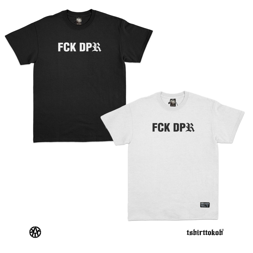 Tshirttokoh - Kaos Fck DPR