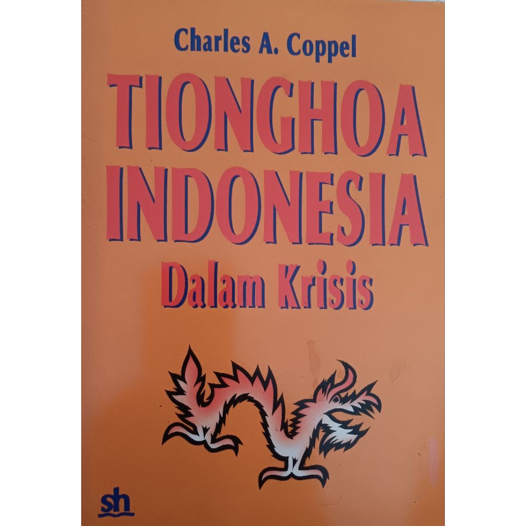 Ori Preloved, Tionghoa Indonesia dalam krisis, karya Charle A Coppel