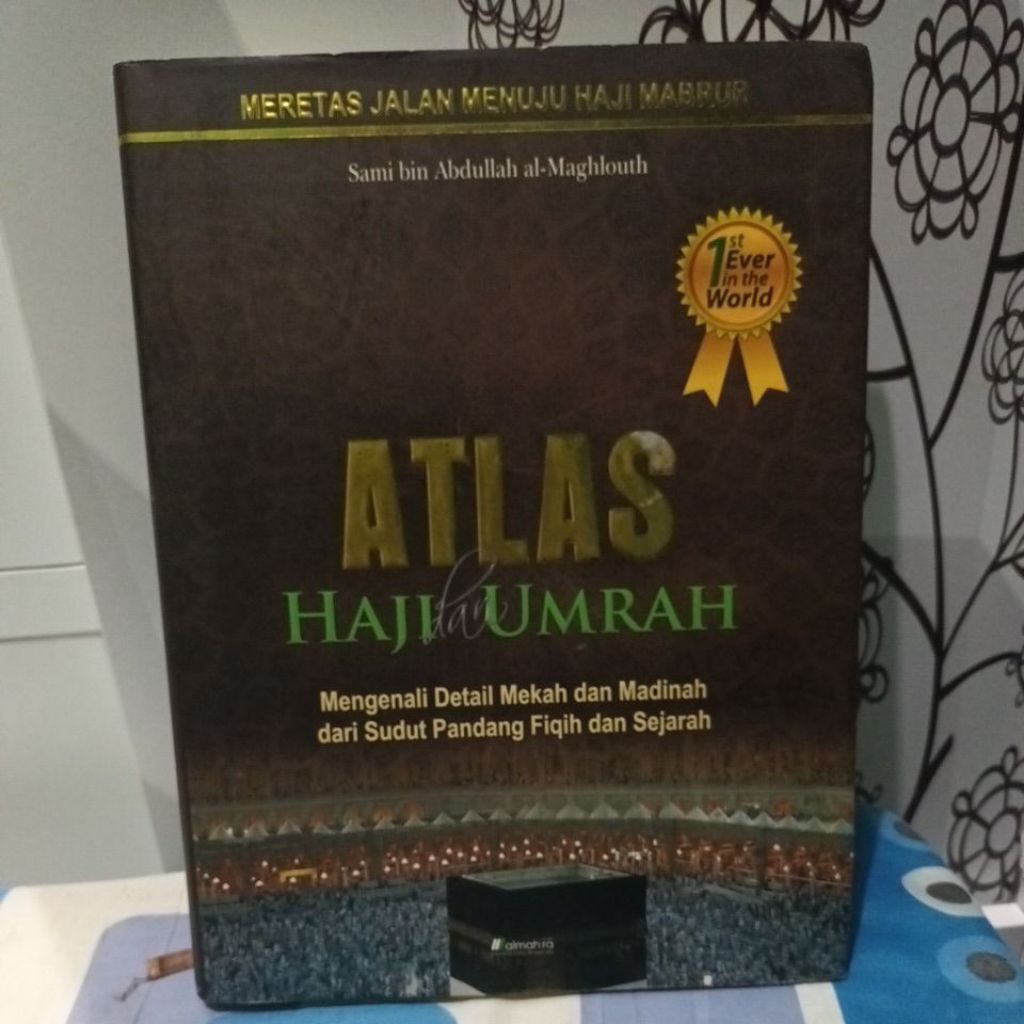 Seri Ensiklopedi Discovery Islam : Atlas Haji Dan Umrah Mengenali Detail Mekah dan Madinah dari Sudu