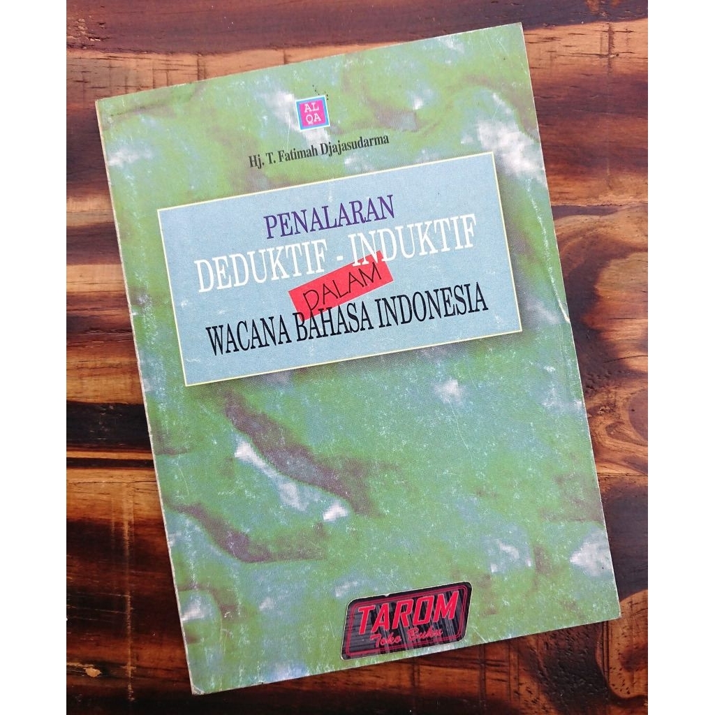 Penalaran Deduktif-Induktif dalam Wacana Bahasa Indonesia : Hj. T. Fatimah Djajasudarma