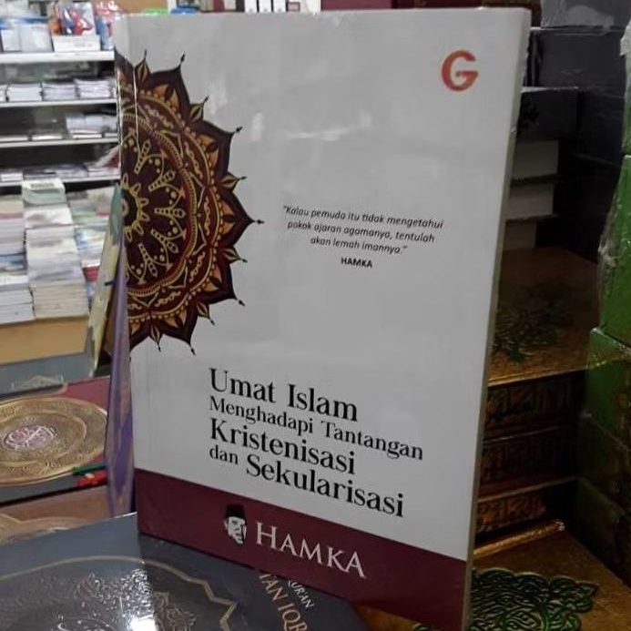 Umat Islam menghadapi tantangan Kristenisasi dan Sekularisasi - Hamka