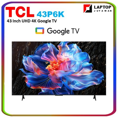 TCL 43 Inch Google TV 4K UHD Smart TV - 43P6K
