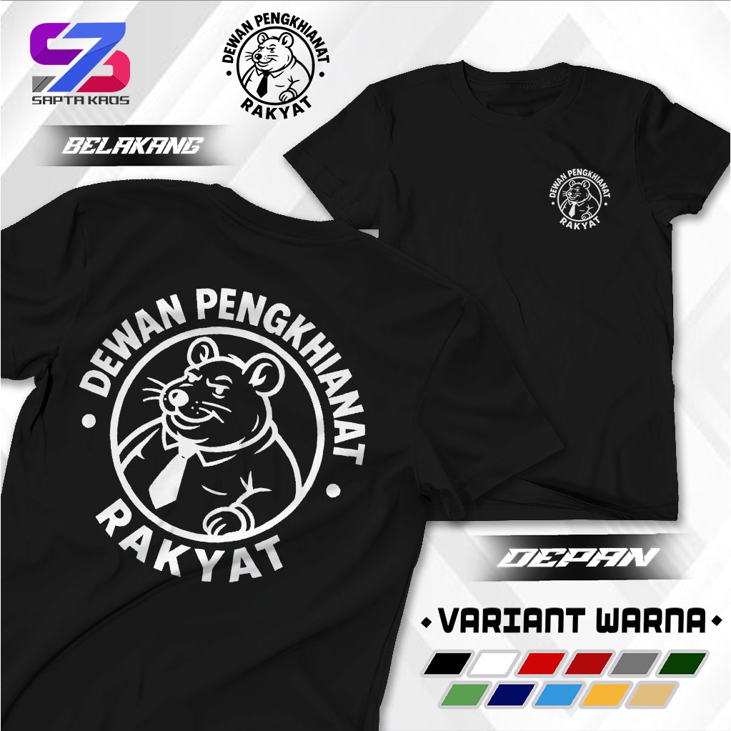 SPT548 Kaos Dewan Penghianat Rakyat Baju DPR Viral Tshirt Dpr terbaru Premium