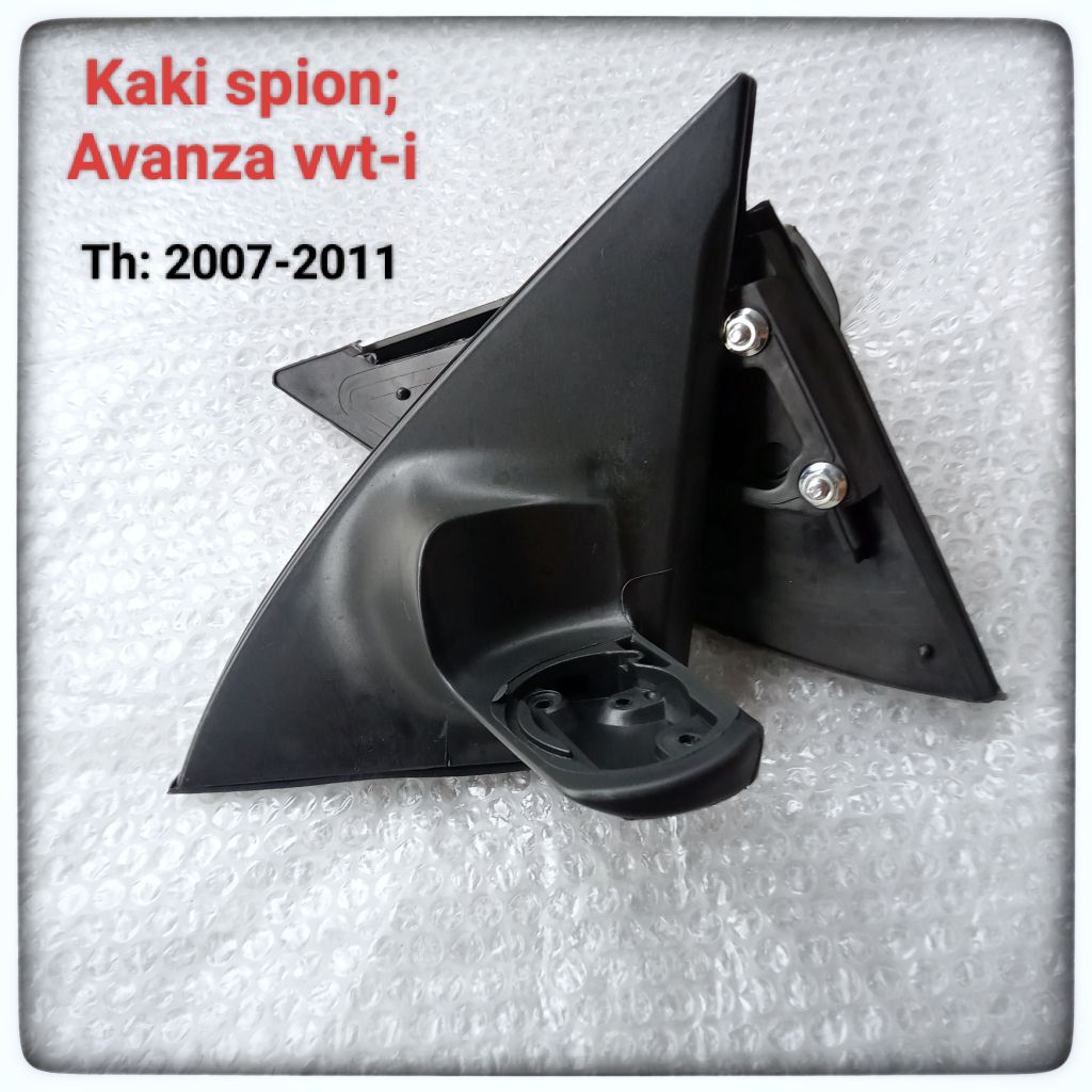 Kaki Spion Avanza VVTI 2007 2011 Gagang Spion Avanza VVT-I Dudukan Spion Avanza VVT-I
