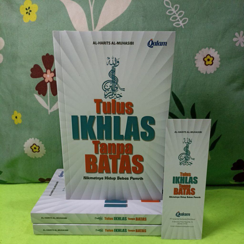 BUKU BACAAN INSPIRASI ISLAMI AGAMA FILSAFAT TULUS IKHLAS TANPA BATAS BESTSELLER ORIGINAL
