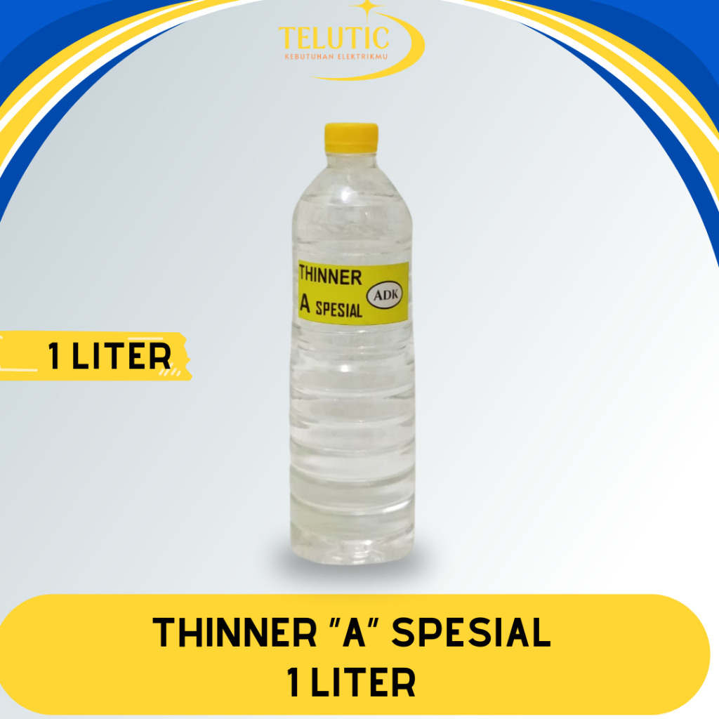 THINNER A SPESIAL - KEMASAN BOTOL 1 LITER Pengencer Pelarut Cat Minyak Kayu Besi