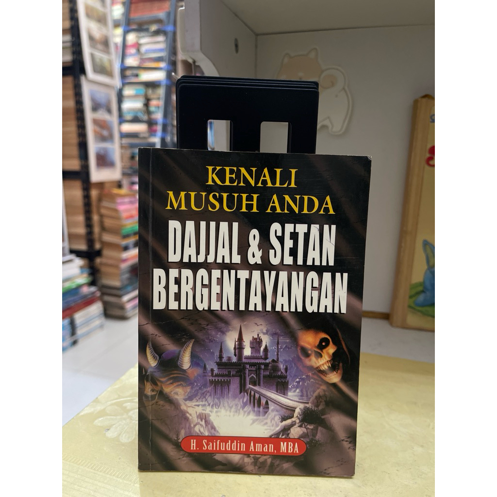BUKU KENALI MUSUH ANDA DAJJAL DAN SETAN BERGENTAYANGAN OLEH H SAIFUDDIN AMAN