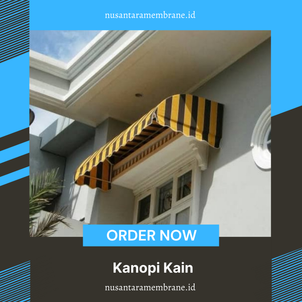 Jasa Kanopi Kain Harga Permeter Bergaransi - Canopy Kain Model Minimalis Murah Berkualitas Tangerang