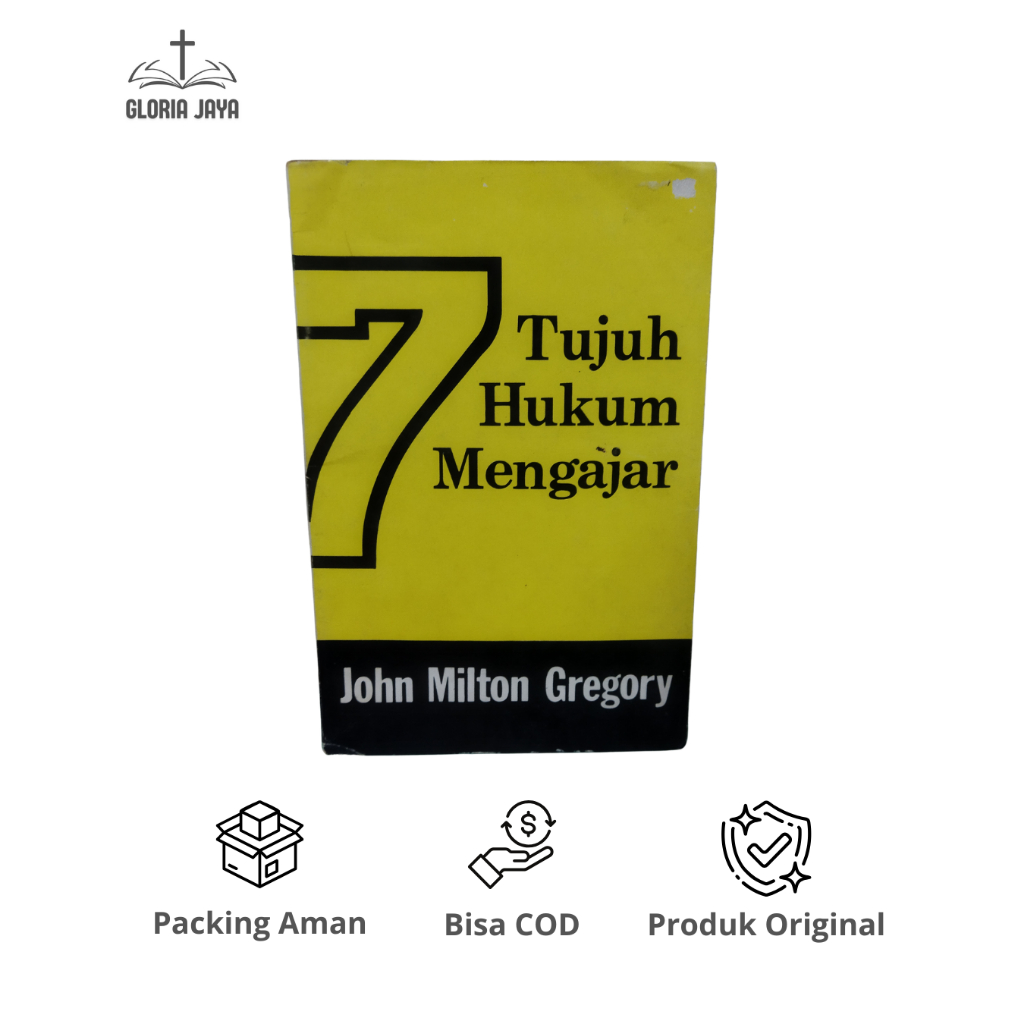 7 Hukum Mengajar - John Milton Gregory / Gandum Mas