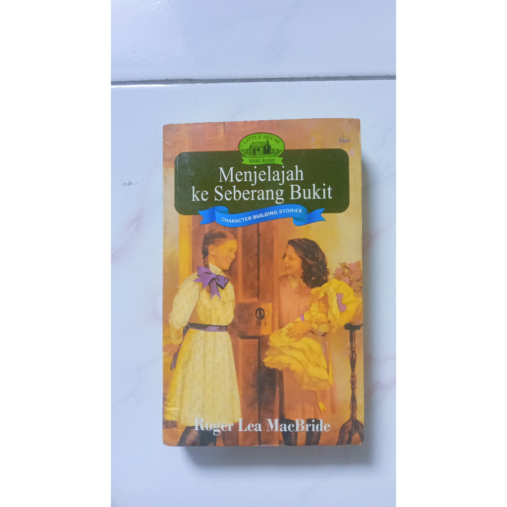 Menjelajah ke Seberang Bukit - Roger Lea MacBride