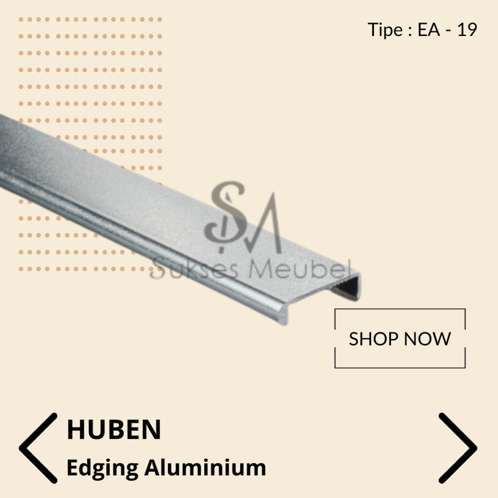 (Khusus Instant) HUBEN Aluminium Edging 3 Meter EA 19 | Profil Aluminium HUBEN