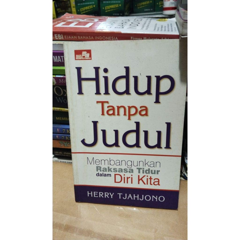 BUKU HIDUP TANPA JUDUL,MEMBANGUNKAN RAKSASA TIDUR DALAM DIRI KITA