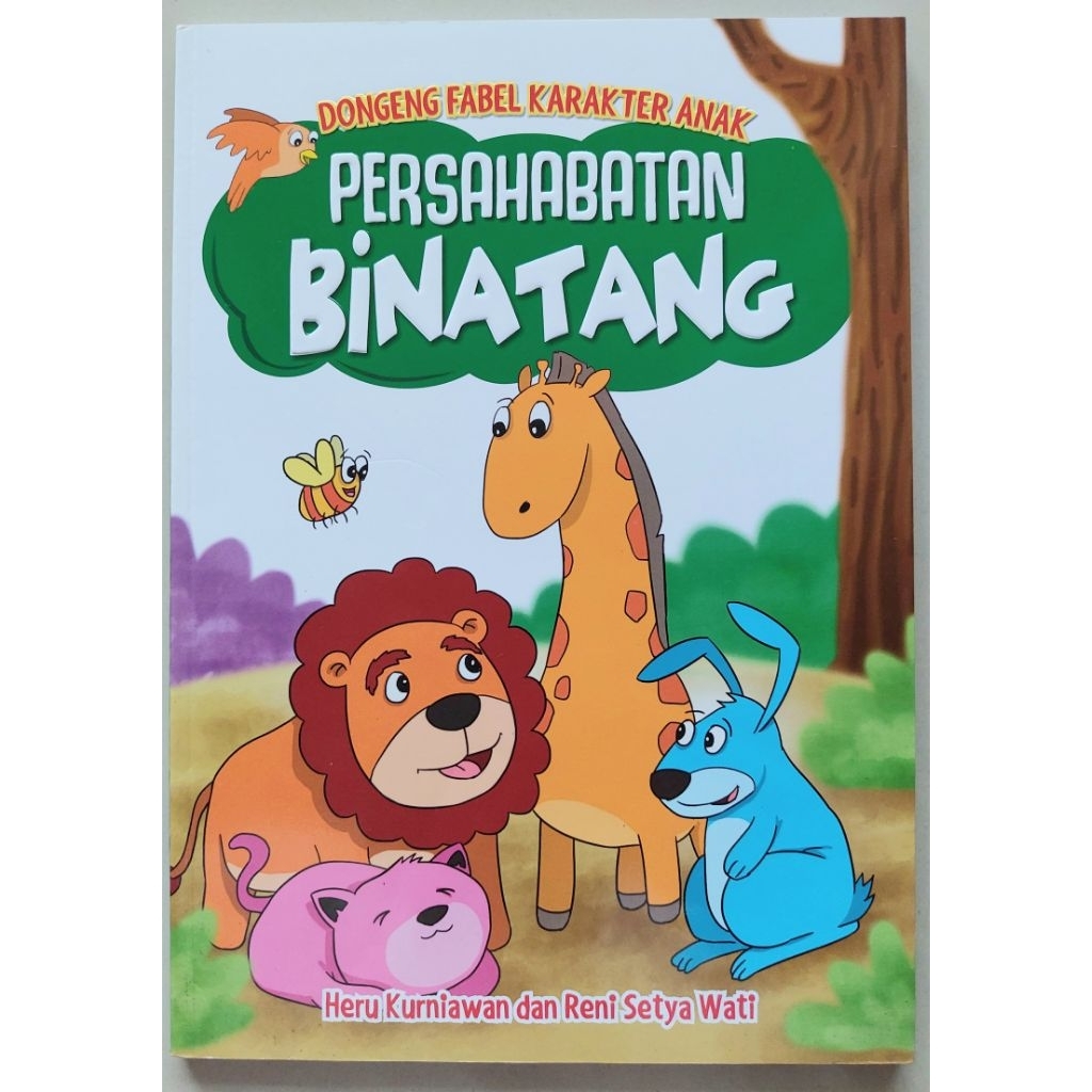 BUKU DONGENG ANAK BERGAMBAR/ DONGENG FABEL ANAK: PERSAHABATAN BINATANG/ BUKU DONGENG SEBELUM TIDUR/ 