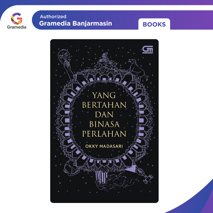 Gramedia Banjarmasin - Yang Bertahan dan Binasa Perlahan