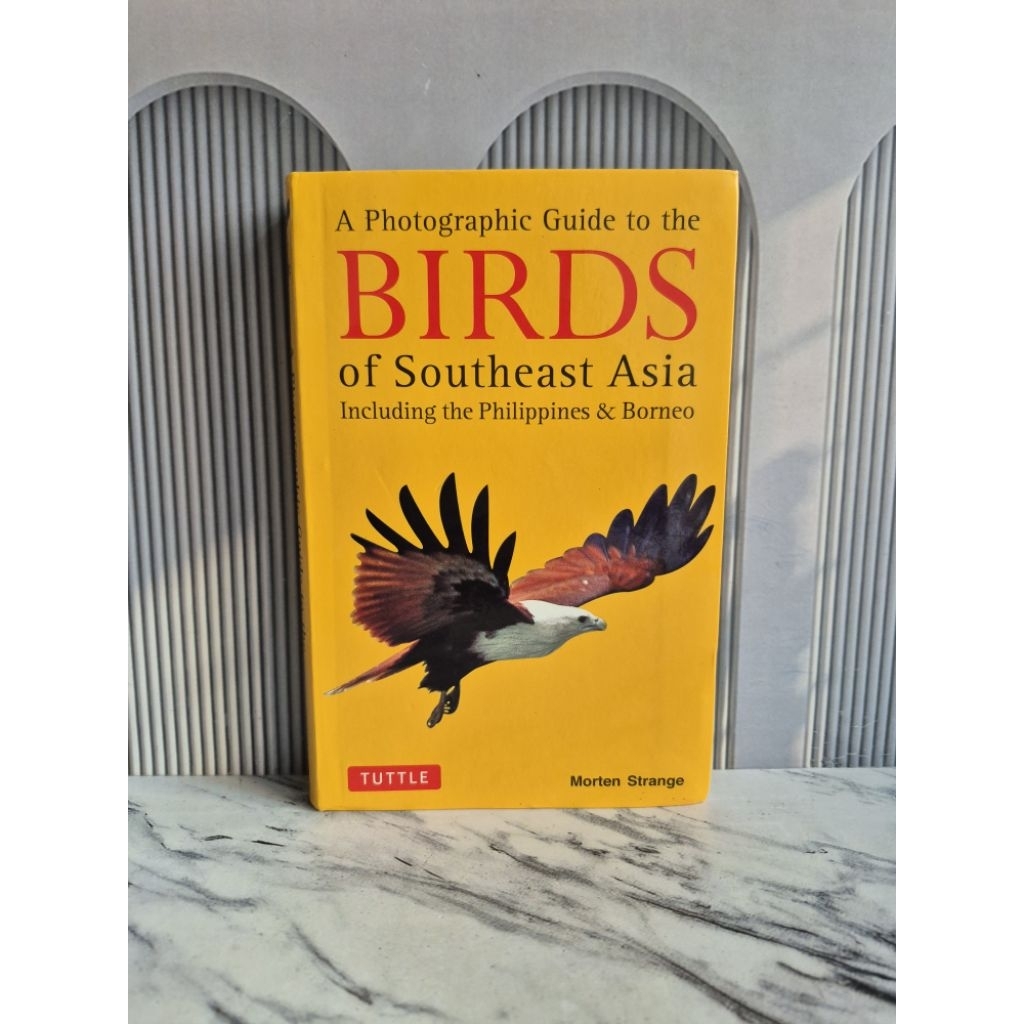 Buku Impor A Photographic Guide to the Birds of Southeast Asia Including the Philippines & Borneo OR