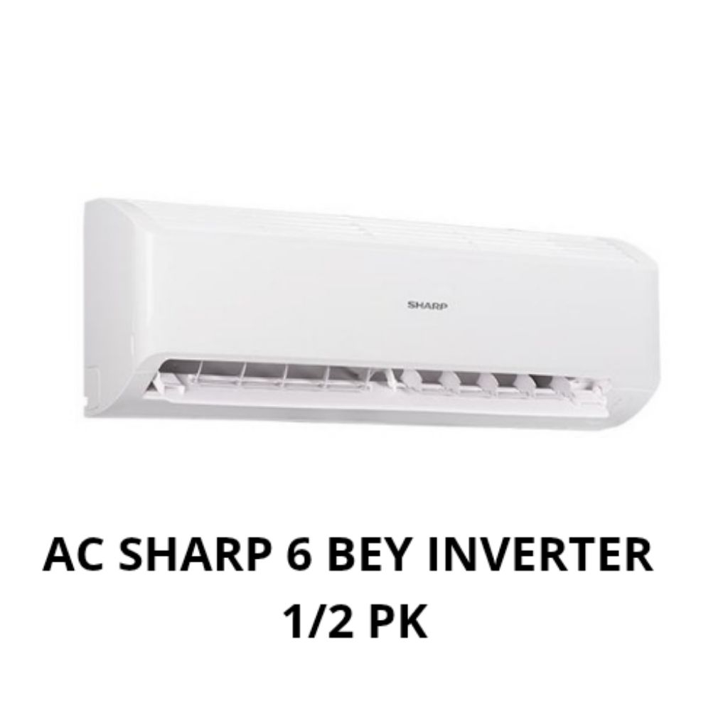 AC SHARP inverter series AH-6BEY - SHARP air conditioner 0.5pk inverter - ac setengah pk inverter