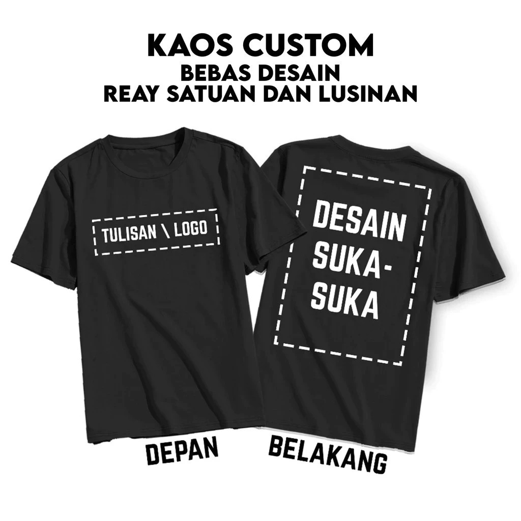 BAJU KAOS SABLON CUSTOM DEPAN BELAKANG REQUEST FOTO GAMBAR LOGO NAMA TULISAN KATA KATA ATAU DESAIN S