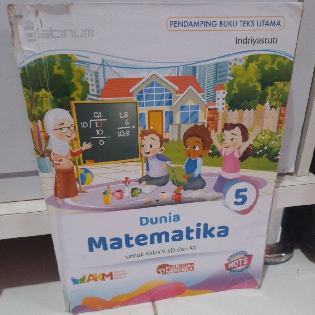 BUKU DUNIA MATEMATIKA UNTUK KELAS 5-V SD/MI KURIKULUM MERDEKA HOTS AKM