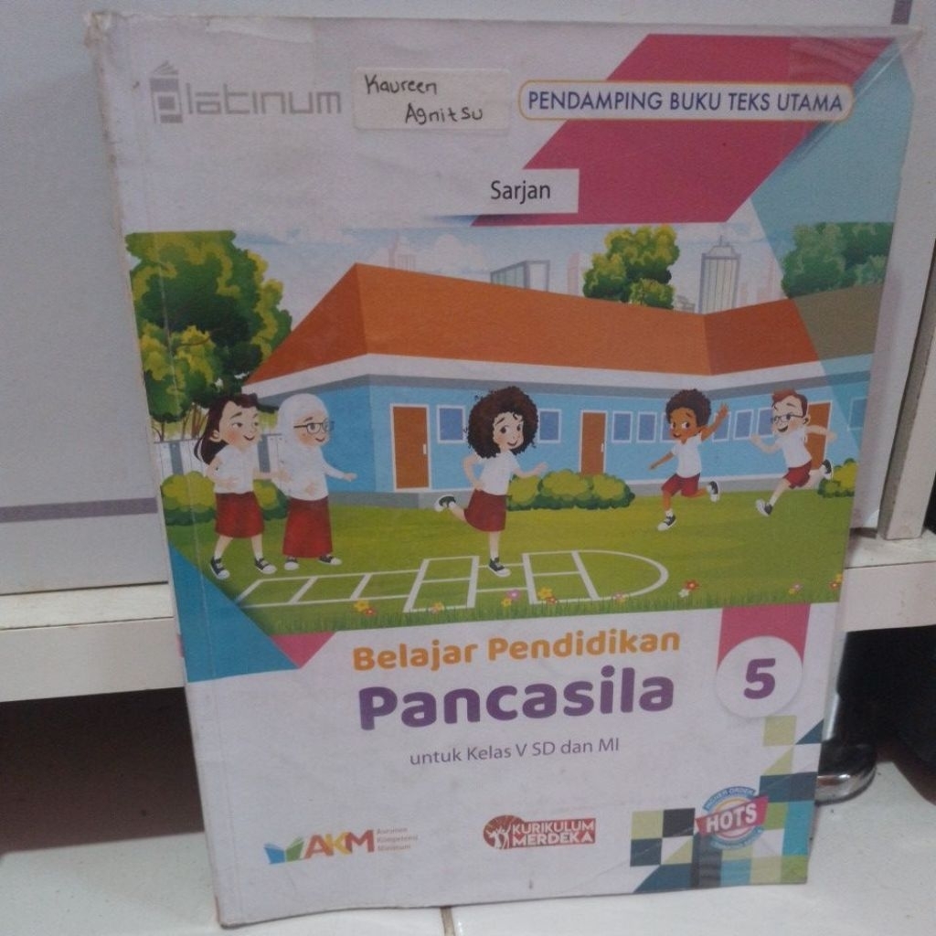 BUKU BELAJAR PENDIDIKAN PANCASILA UNTUK KELAS 5-V SD/MI KURIKULUM MERDEKA AKM HOTS