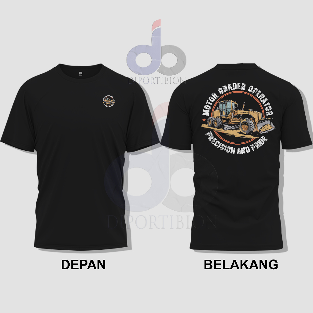 Kaos Profesi Operator Motor Grader | Motor Grader Operator - Precesion And Pride