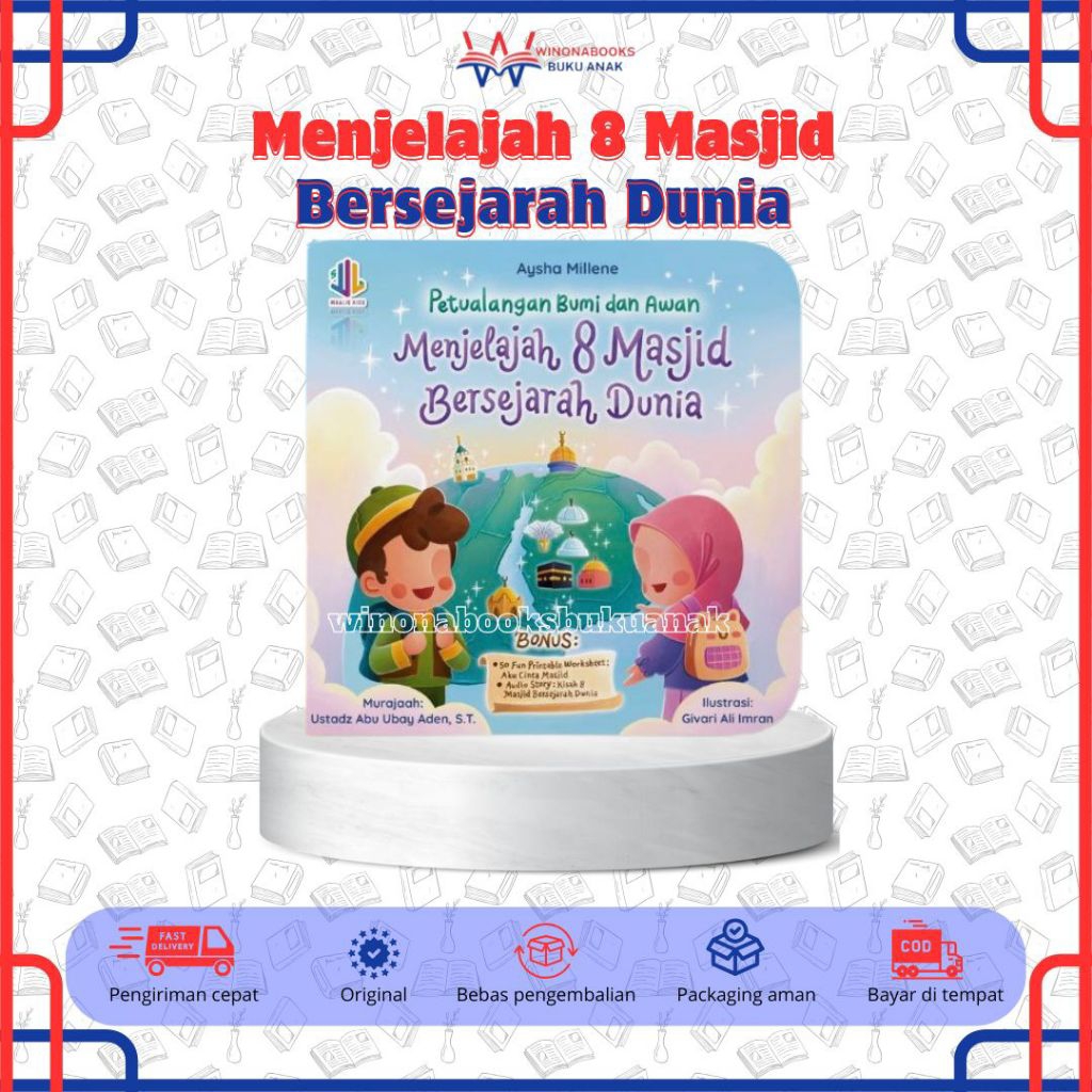 Petualangan Bumi dan Awan - Menjelajah 8 Masjid Bersejarah Dunia: kenalkan kepada si buah hati akan 