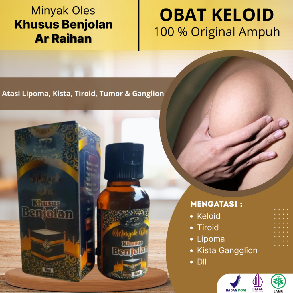 Minyak Oles Herbal Khusus Benjolan Original – Atasi Lipoma, Kista, Tiroid, Tumor & Ganglion