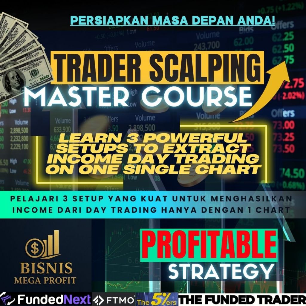 PRO TRADER SCALPING MASTER COURSE - IDENTIFIKASI SETUPS SCALPING DENGAN CEPAT PROBABILITAS TINGGI .