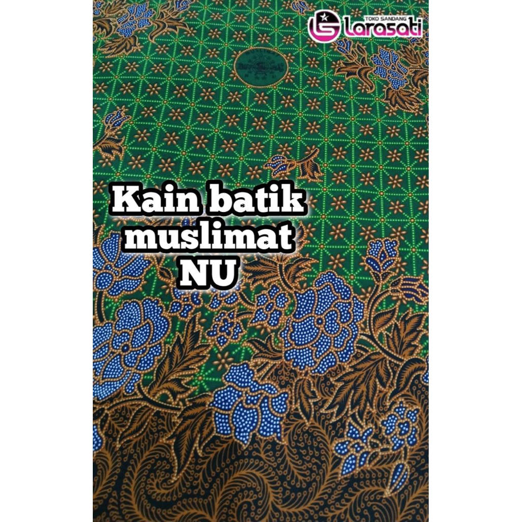 KAIN MUSLIMAT NU/KAIN SUTRA MUSLIMAT