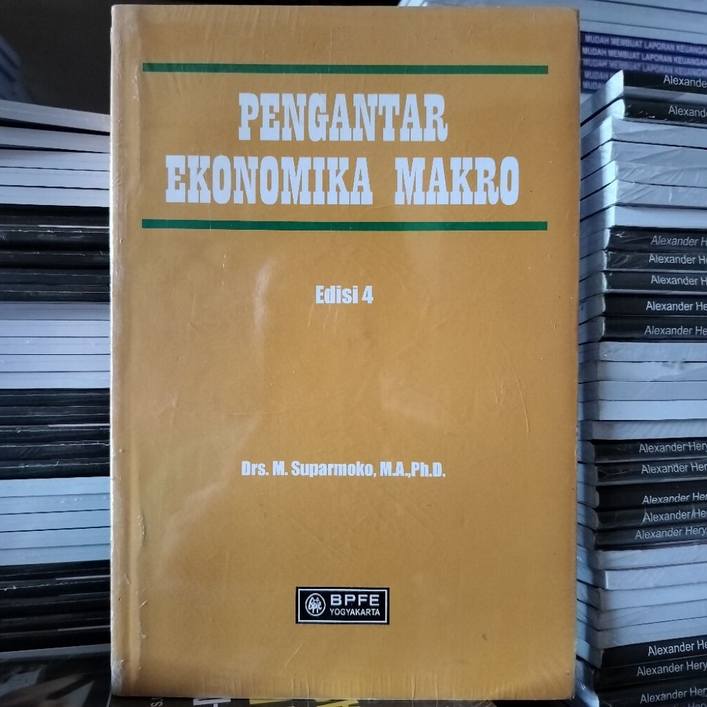 Buku Original: Pengantar Ekonomika Makro Edisi 4 ( PENGANTAR EKONOMIKA MAKRO EDISI 4 )