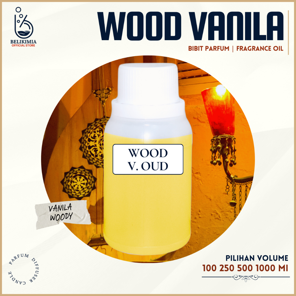 Bibit Parfum Wood Vanila Oud - Fragrance Oil - Untuk Parfum, Diffuser & Lilin Aromaterapi