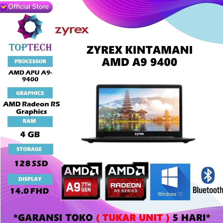 ZYREX KINTAMANI AMD A9 9400 RAM 4GB SSD 128GB WINDOWS10 14.0 BT 2Y