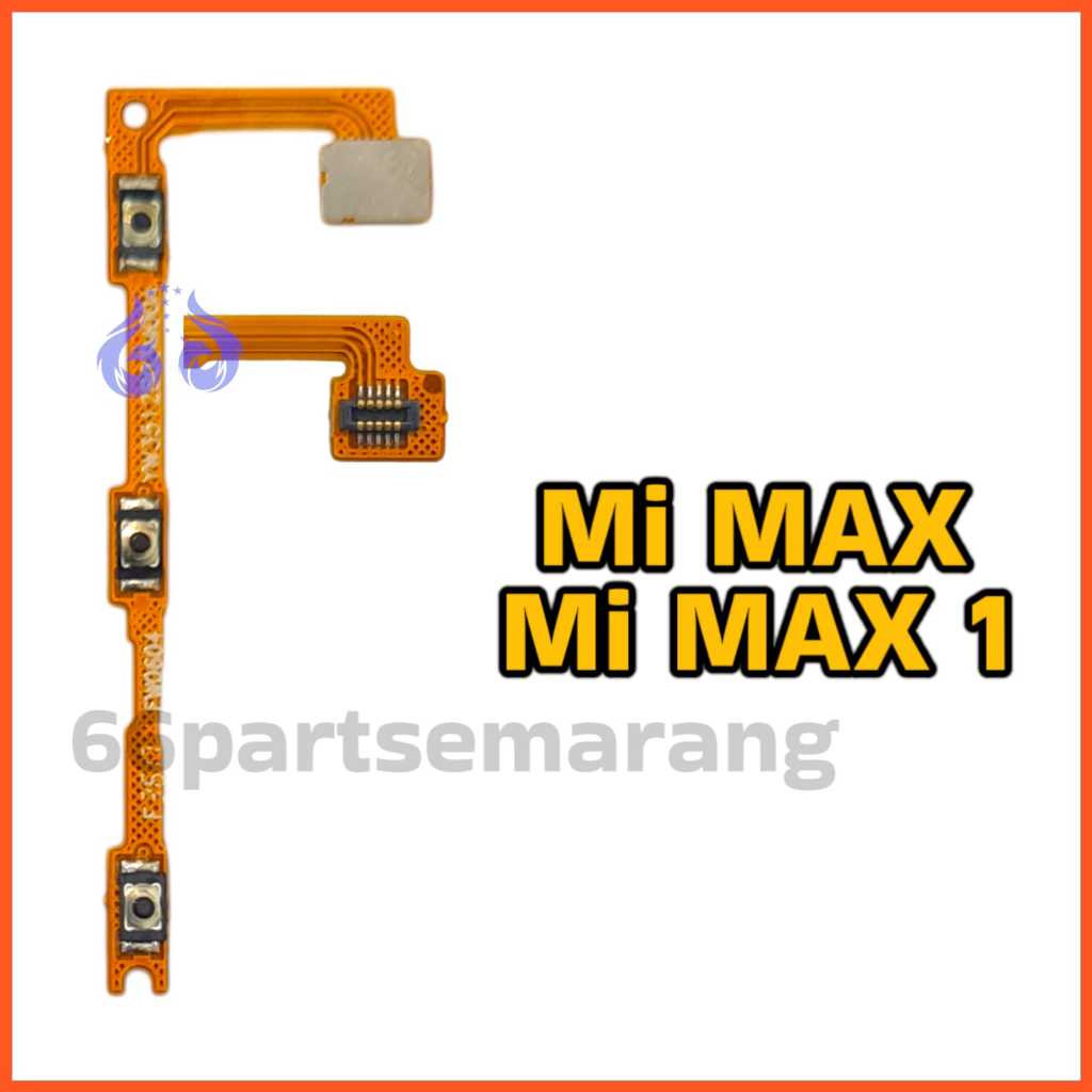 Flexibel Flexible Power On Off Volume Xiaomi Mi Max / Mi Max 1 / Mi Max  2 / Mi Max 3 New