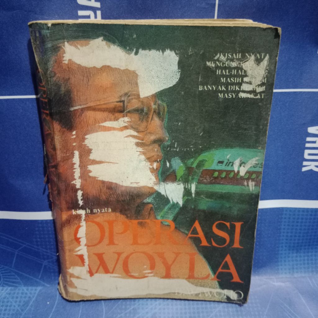 BUKU ORIGINAL OPERASI WOYLA (KISAH NYATA)