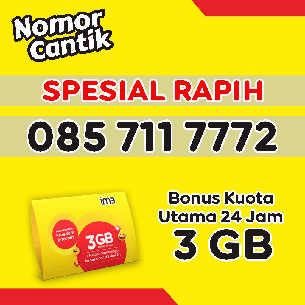 Nomor Cantik & RAPIH  Freedom Internet 3 GB + Nelpon Semua Sepu Sesama IM3 dan Tri