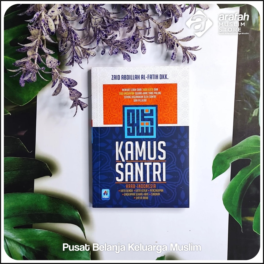 Kamus Santri Arab Indonesia - Pustaka Arafah / Kamus Santri Arafah Saluni Ori