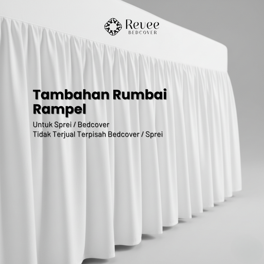 Tambahan Rumbai/Rampel Untuk Sprei Dan Bedcover - Revee Bedcover
