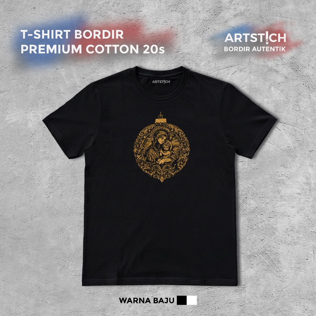 ARTSTICH T-Shirt Kaos Bordir Natal Bunda Maria & Yesus Premium Cotton 20s Pria Wanita Anak-anak