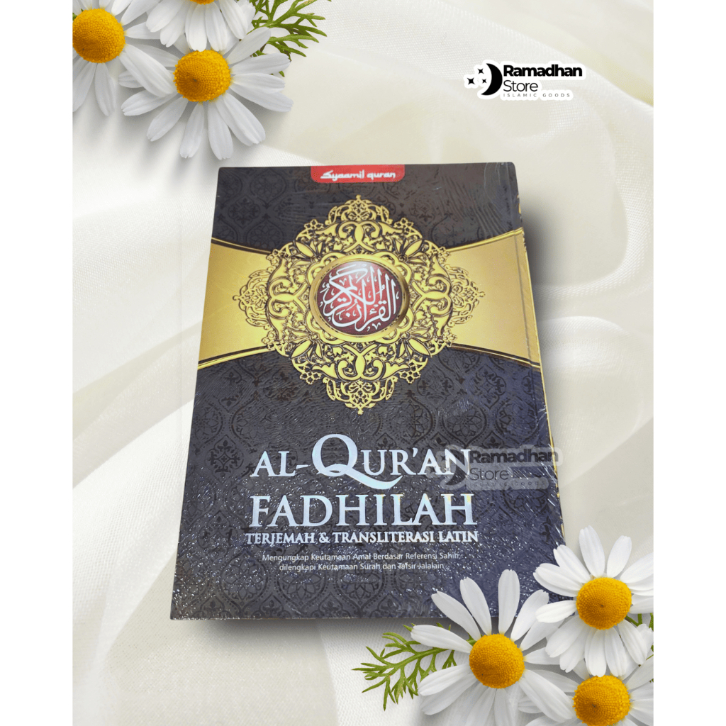 AL-QURAN TERJEMAH DAN TRANSLITARASI LATIN FADHILAH