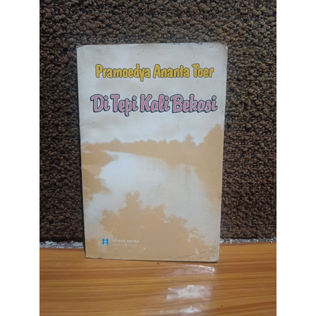 DI TEPI KALI BEKASI PRAMOEDYA ANANTA TOER