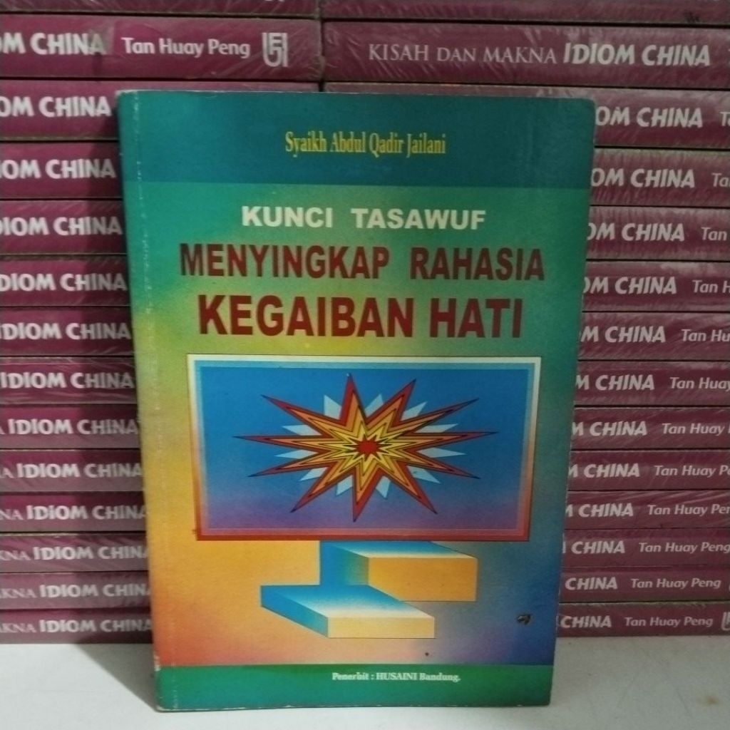 Buku Kunci Tasawuf Menyingkap Rahasia Kegaiban Hati
