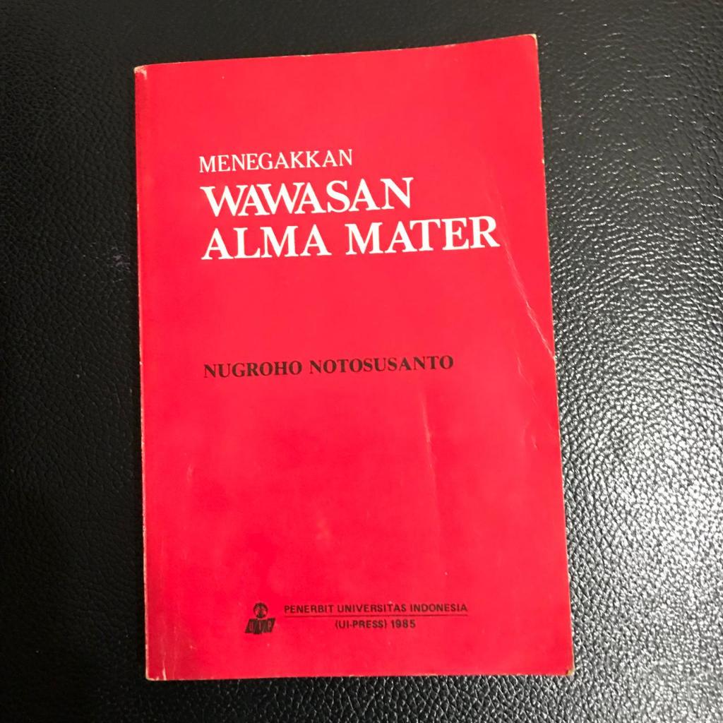 Buku Menegakkan Wawasan Alma Mater oleh Nugroho Notosusanto